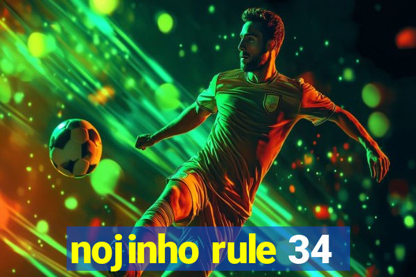 nojinho rule 34